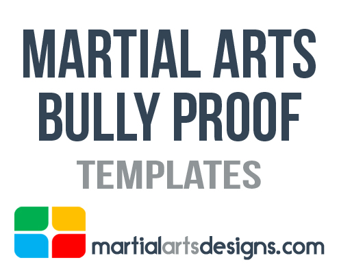 Martial Arts Bully Proof Templates